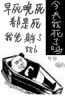 HÔM NAY TÔI LẠI BỊ ÉP SỐNG LẠI
