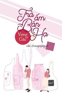 Trà Ấm Bán Hạ - Khương Âm